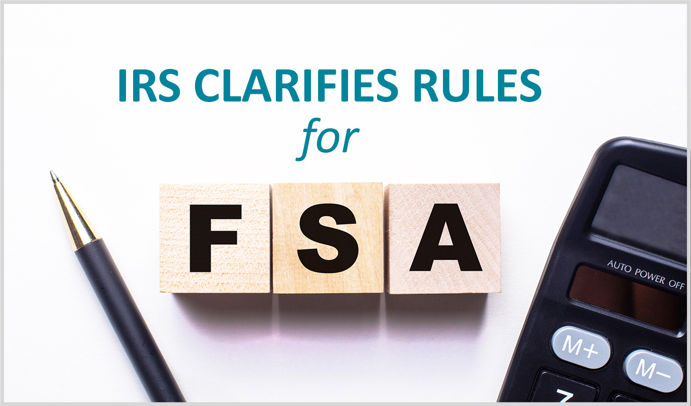 IRS Clarifies Temporary FSA Rules M3 Insurance