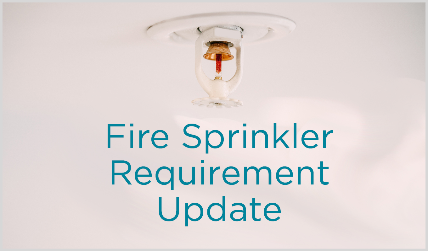 Update to Enforcement of Fire Sprinkler Requirements for Multifamily ...