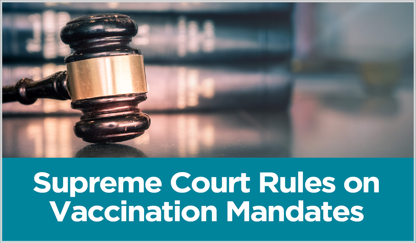 Supreme Court Issues Rulings on COVID 19 Vaccination Mandates M3