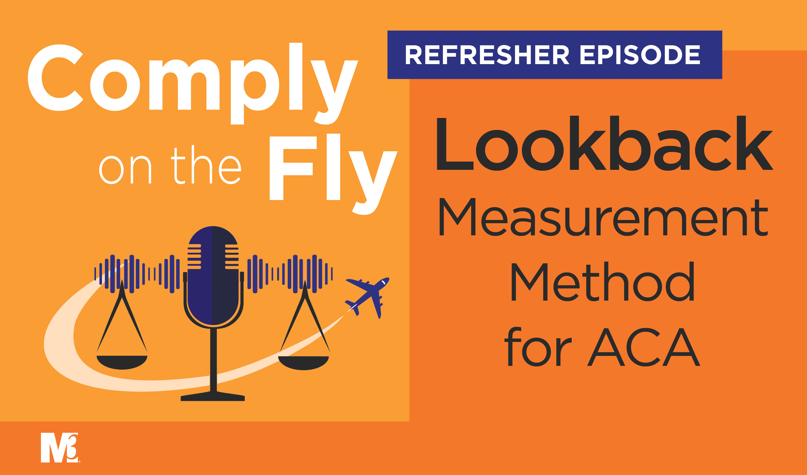 S2Ep33 ACA Lookback Measurement Method Refresher M3 Insurance