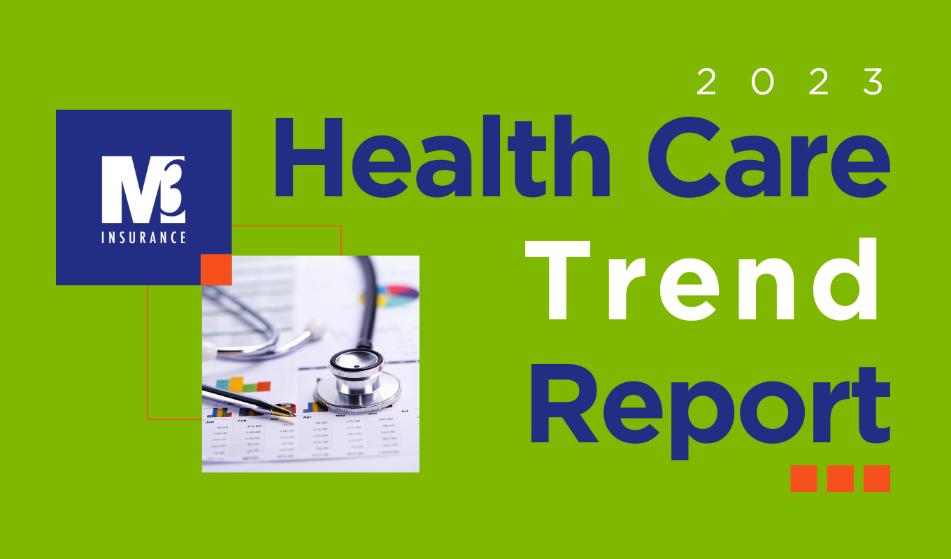 2023 Health Care Trend Report - M3 Insurance