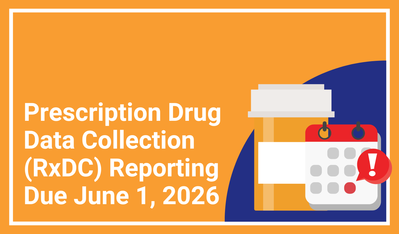 Prescription Drug Data Collection (RxDC) Reporting Due June First