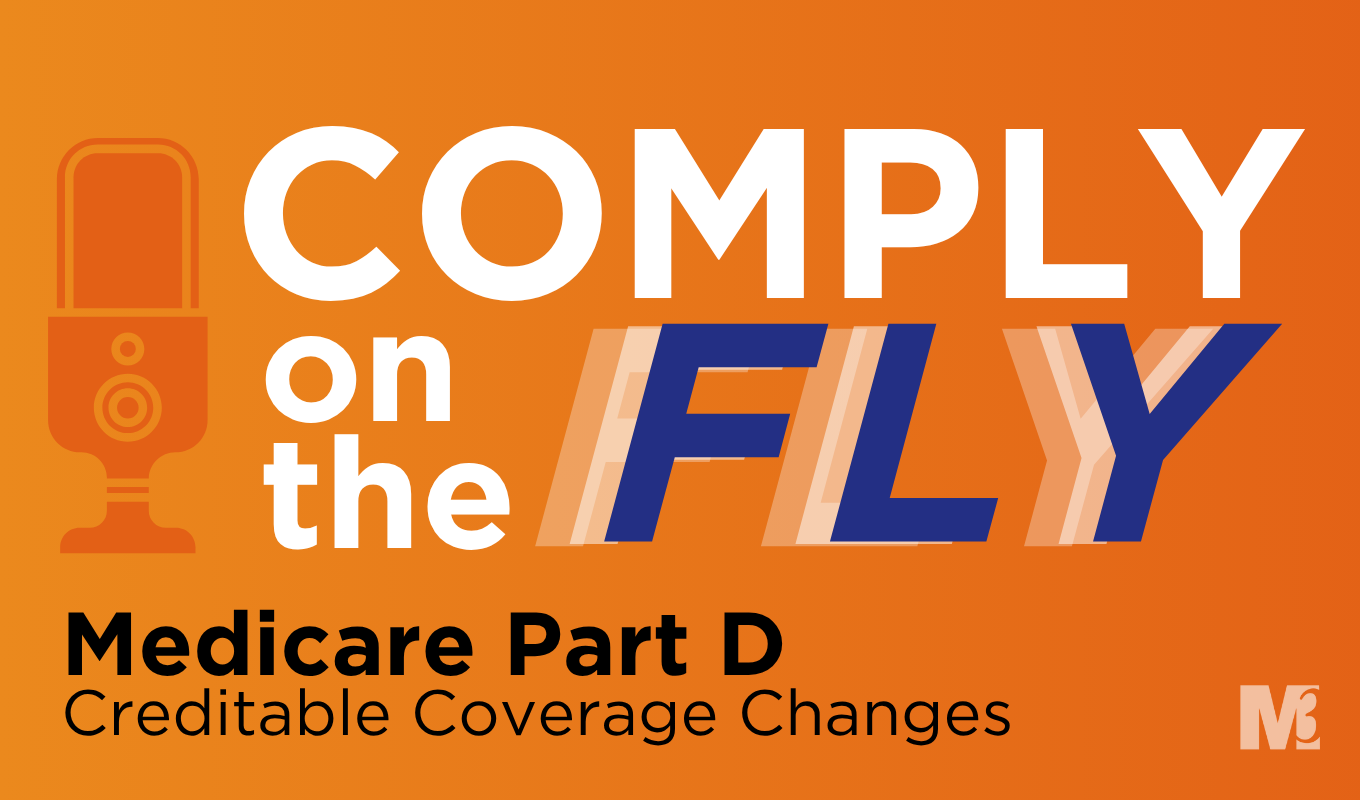Comply on the Fly podcast thumbnail for medicare part d creditable coverage changes