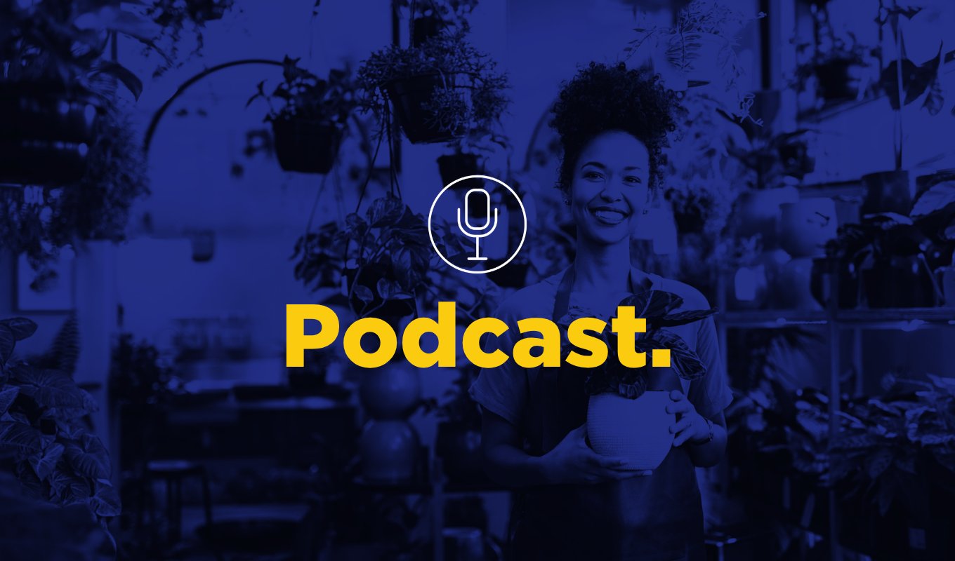 Blue podcast thumbnail showing a person holding a potted plant in a plant-filled shop with a microphone icon and orange “Podcast” text.