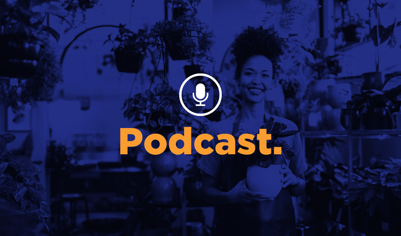 Blue podcast thumbnail showing a person holding a potted plant in a plant-filled shop with a microphone icon and orange “Podcast” text.