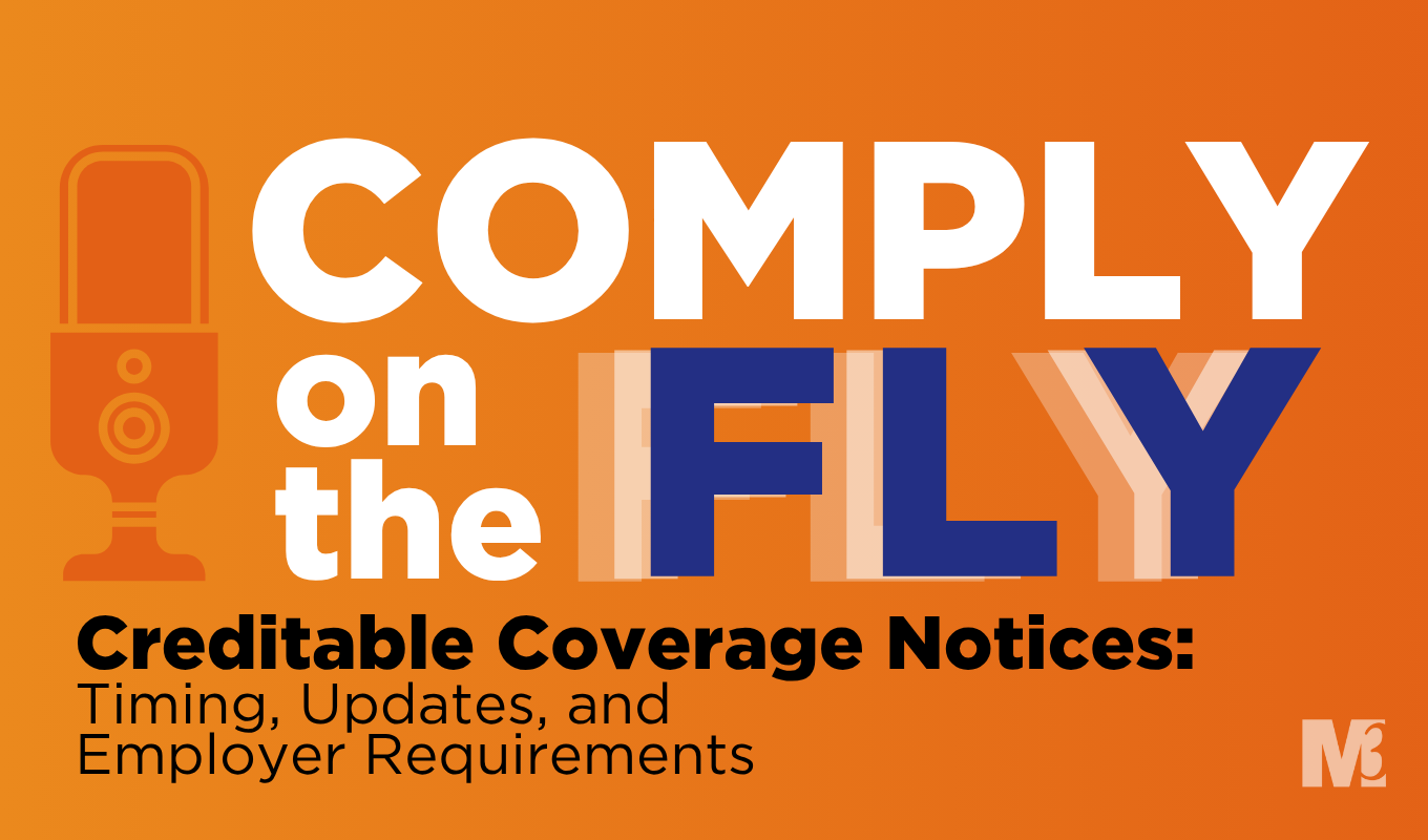 Wide podcast graphic for “Comply on the Fly” featuring a microphone icon and episode on creditable coverage notice requirements.