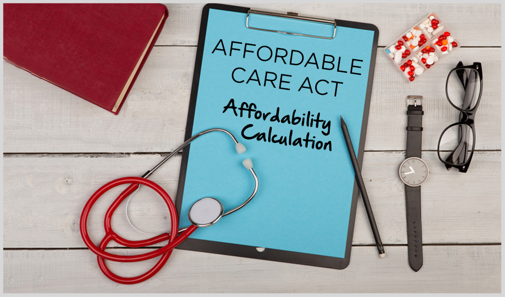 ACA UPDATE Employer Shared Responsibility Affordability Calculation